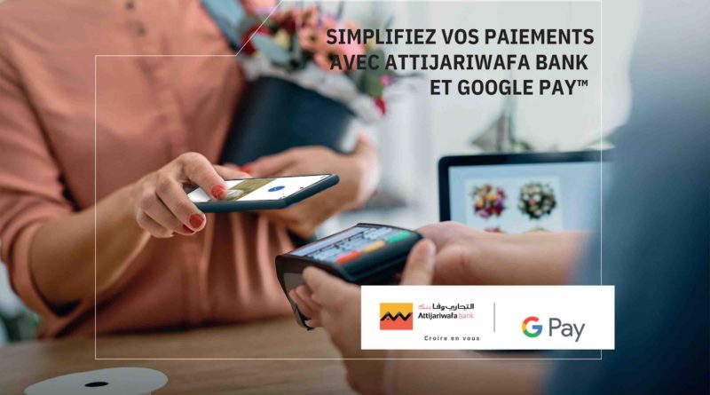 Maroc banque Attijariwafa Bank Google Pay
