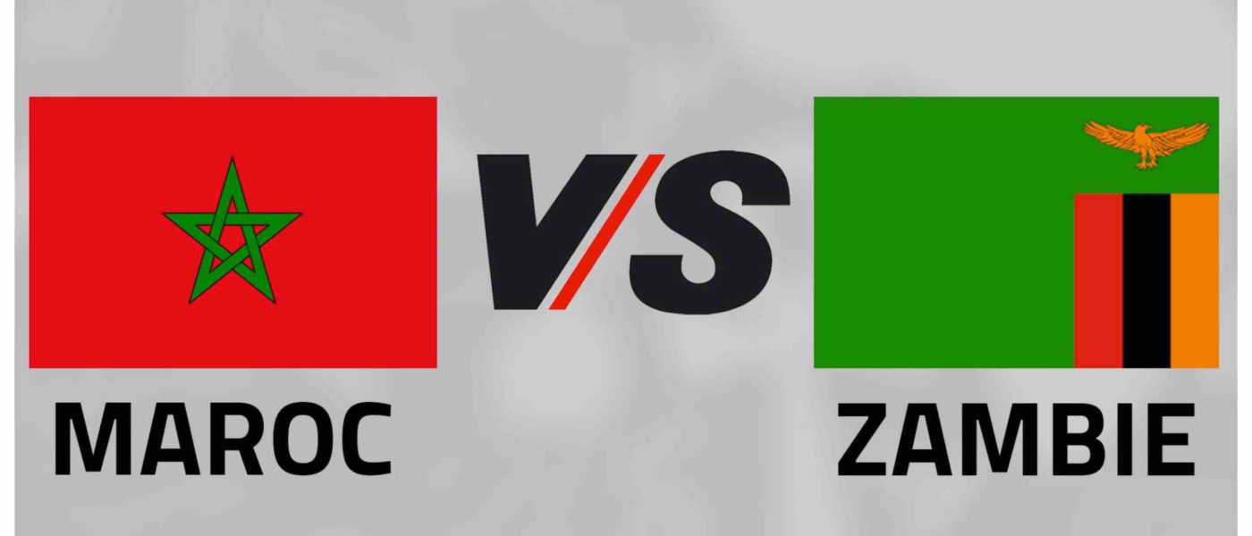 Maroc vs Zambie Morocco Versus Zambia